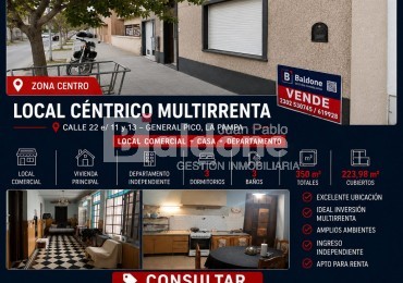 EN VENTA - LOCAL CENTRICO MULTIRRENTA -CALLE 22 E/ 11 Y 13 - GRAL. PICO