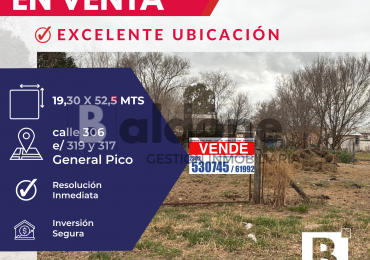 EN VENTA - TERRENO EXCELENTE UBICACION - SOBRE CALLE 306 - GRAL. PICO